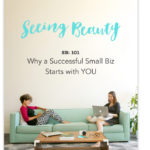 Small Business Success course by seeing beauty