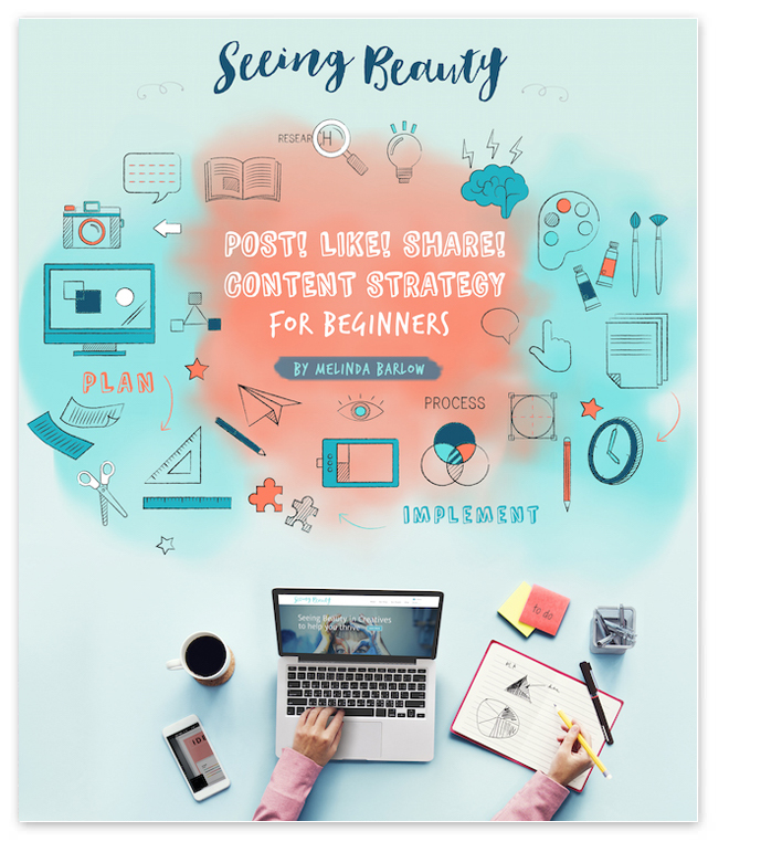 Content Strategy for beginners by Melinda Barlow for Seeing Beauty